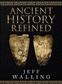 Cover: Ancient History Refined - WestBow Press