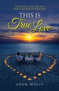 Cover: This Is True Love - WestBow Press