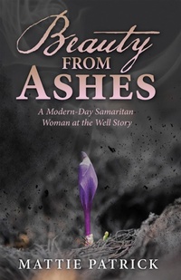 Abbildung von: Beauty from Ashes - WestBow Press