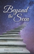 Cover: Beyond the Seen - WestBow Press