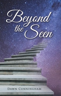 Enlarge image Cover: Beyond the Seen - WestBow Press