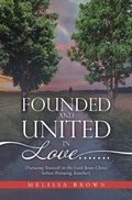 Cover: Founded and United in Love....... - WestBow Press