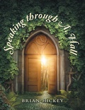 Cover: Speaking Through A. Hall - WestBow Press