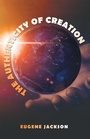 Cover: The Authenticity of Creation - WestBow Press