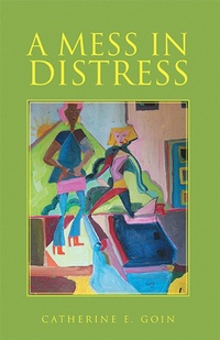 Abbildung von: A Mess in Distress - WestBow Press