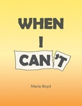 Cover: When I Can't - WestBow Press