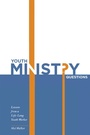 Cover: Youth Ministry Questions - WestBow Press