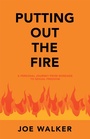 Cover: Putting out the Fire - WestBow Press