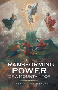 Abbildung von: The Transforming Power of a Mountaintop - WestBow Press