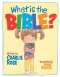 Cover: What Is the Bible? - WestBow Press
