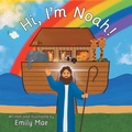 Cover: Hi, I'm Noah! - WestBow Press