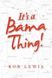 Enlarge image Cover: It's a Bama Thing! - WestBow Press