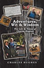 Cover: Adventures, Wit & Wisdom - WestBow Press