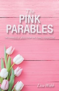 Cover: The Pink Parables - WestBow Press