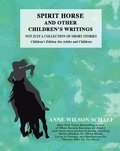 Cover: Spirit Horse and Other Children's Writings - iUniverse