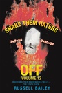 Cover: Shake Them Haters off Volume 12 - iUniverse