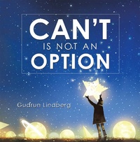 Enlarge image Cover: Can't Is Not an Option - iUniverse