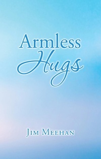Enlarge image Cover: Armless Hugs - iUniverse