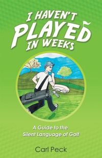 Abbildung von: I Haven't Played in Weeks - iUniverse