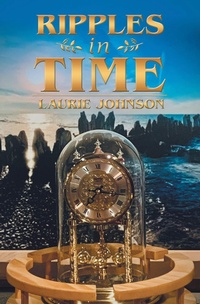 Enlarge image Cover: Ripples in Time - WestBow Press