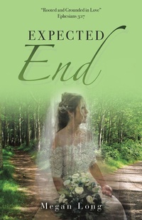 Enlarge image Cover: Expected End - WestBow Press