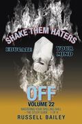 Cover: Shake Them Haters off Volume 22 - iUniverse
