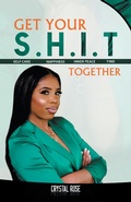 Cover: Get Your S.H.I.T. Together - iUniverse