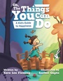 Cover: Oh, the Things You Can Do - iUniverse