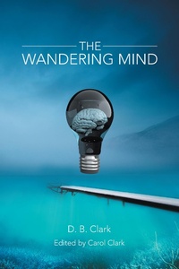 Enlarge image Cover: The Wandering Mind - iUniverse