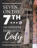 Bild: Seven on the 7Th... 100 Dinners Honoring Cody - iUniverse