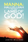 Cover: Manna: Halleluiah to the Lamb of God! - iUniverse