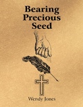 Cover: Bearing Precious Seed - WestBow Press