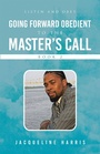 Cover: Going Forward Obedient To the Master's Call Book 2 - WestBow Press