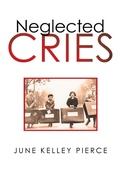 Cover: Neglected Cries - iUniverse