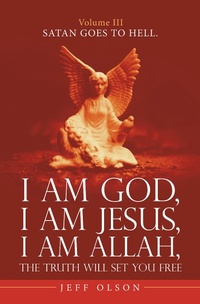 Enlarge image Cover: I Am God, I Am Jesus, I Am Allah, the Truth Will Set You Free. - iUniverse
