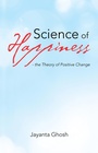 Cover: Science of Happiness - the Theory of Positive Change - iUniverse