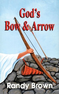 Enlarge image Cover: God's Bow and Arrow - iUniverse