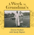 Cover: A Week at Grandma's - iUniverse
