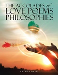 Cover: The Accolades of Love Poems and Philosophies - iUniverse
