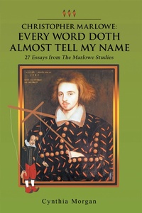 Enlarge image Cover: Christopher Marlowe: Every Word Doth Almost Tell My Name - iUniverse