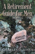 Cover: A Retirement Guide for Men - iUniverse
