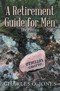 Enlarge image Cover: A Retirement Guide for Men - iUniverse