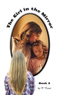 Cover: The Girl in the Mirror Book 3 - iUniverse