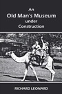 Cover: An Old Man's Museum Under Construction - iUniverse