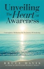 Cover: Unveiling the Heart of Awareness - iUniverse