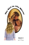 Cover: The Girl in the Mirror Book 4 - iUniverse