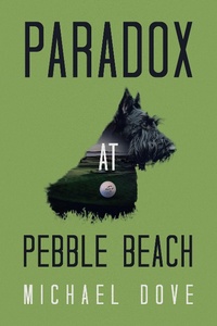 Enlarge image Cover: Paradox at Pebble Beach - iUniverse