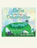 Cover: Callie the Tiny Caterpillar - iUniverse
