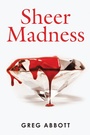 Cover: Sheer Madness - iUniverse