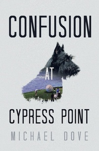 Enlarge image Cover: Confusion at Cypress Point - iUniverse